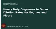 Heavy Duty Degreaser in Oman: Dilution Rates for Engines and Floors